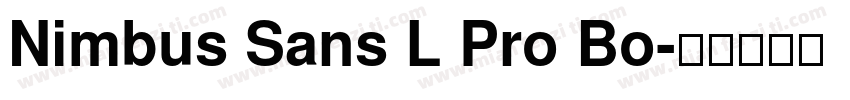 Nimbus Sans L Pro Bo字体转换